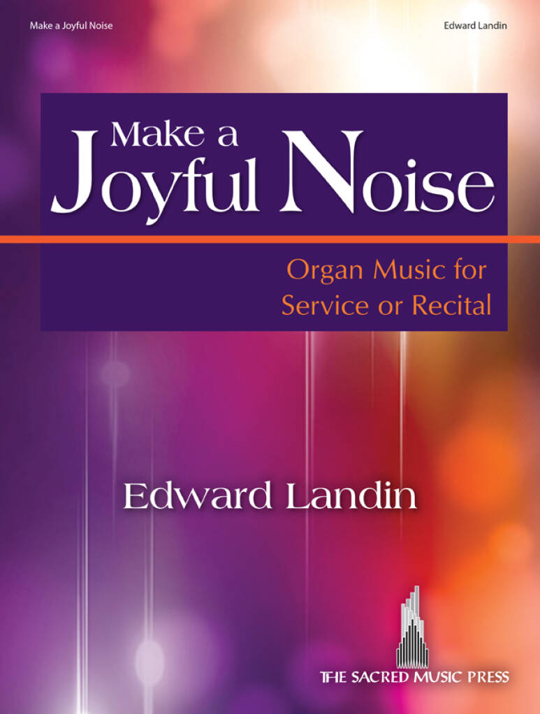 Make a Joyful Noise - Organ Collection (3-staff)